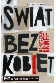 Świat bez kobiet. Płeć w polskim życiu publicznym