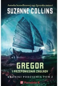 Gregor i przepowiednia zagłady. Kroniki podziemia. Tom 2