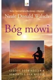 Bóg Mówi: Ludzkie Doświadczenia Kontaktu z Siłą Wyższą