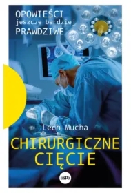 Chirurgiczne cięcie Opowieści jeszcze bardziej prawdziwe