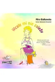 Wcale mi nie zależy