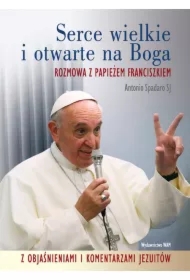 Serce wielkie i otwarte na Boga