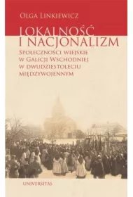 Lokalność i nacjonalizm. Społeczności wiejskie..