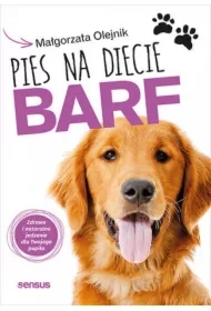 Pies na diecie BARF. Zdrowe i naturalne jedzenie dla Twojego pupila