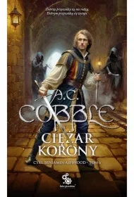 Ciężar korony. Cykl Beniamin Ashwood. Tom 6