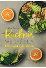 Kuchnia wegańska. Niski indeks glikemiczny