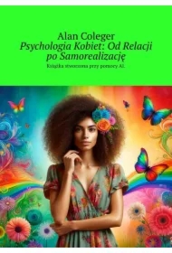 Psychologia Kobiet: Od Relacji po Samorealizację
