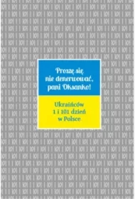 Proszę się nie denerwować, pani Oksanko!
