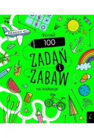 Ponad 100 zadań i zabaw na wakacje
