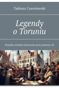 Legendy o Toruniu