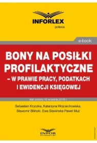 Bony na posiłki profilaktyczne &ndash; w prawie pracy, podatkach i ewidencji księgowej