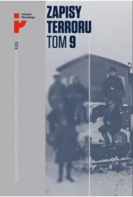 Represje sowieckie na Kresach 1939-1941. Zapisy Terroru. Tom 9