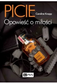 Picie. Opowieść o miłości