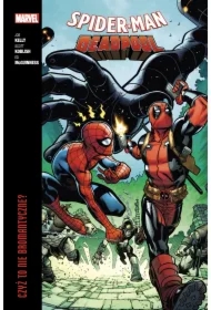 Czyż to nie bromantyczne? Spider-Man/Deadpool. Tom 1