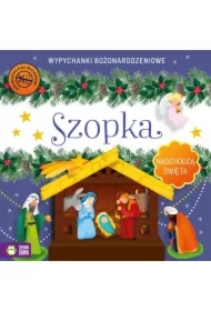 Szopka. Nadchodzą święta. Wypychanki bożonarodzeniowe