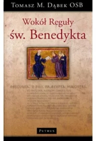 Wokół Reguły Św.Benedykta Tw