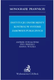 Instytucje i instrumenty kontroli w systemie zamówień publicznych
