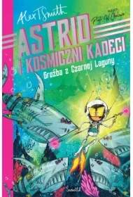Groźba z Czarnej Laguny. Astrid i kosmiczni kadeci