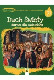 Duch Święty darem dla człowieka. Podręcznik do religii dla klasy 7 szkoły podstawowej