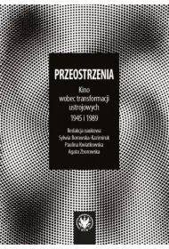 Przeostrzenia. Kino wobec transformacji..