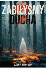 Zabiłyśmy ducha