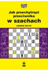 Jak przechytrzyć przeciwnika w szachach