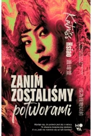 Zanim zostaliśmy potworami