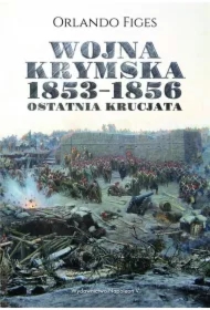 Wojna krymska 1853-1856. Ostatnia krucjata w.2