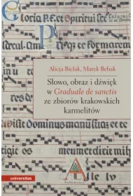 Słowo, obraz i dźwięk w Graduale de Sanctis ze zbiorów krakowskich karmelitów