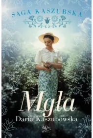 Mgła. Saga kaszubska. Tom 6