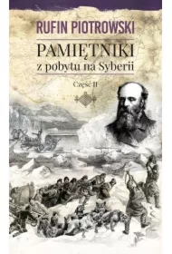 Pamiętniki z pobytu na Syberii. Tom 2