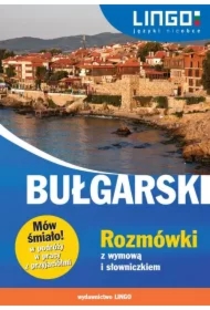 Bułgarski. Rozmówki z wymową i słowniczkiem