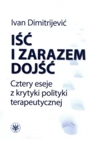 Iść i zarazem dojść