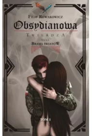 Obsydianowa Twierdza tom 1 Brama Światów