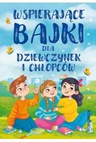 Wspierające bajki dla chłopców i dziewczynek