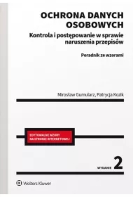 Ochrona danych osobowych. Kontrola i postępowanie w sprawie naruszenia przepisów. Poradnik ze wzorami