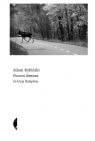 Puszcza domowa. Co kryje Kampinos