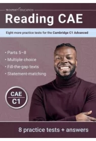 Reading CAE. Eight more practice tests for the Cambridge C1 Advanced