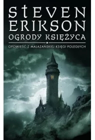 Ogrody księżyca. Malazańska Księga Poległych. Tom 1