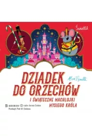Dziadek do orzechów i świąteczne machlojki Mysiego Króla