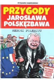 Przygody Jarosława Polskęzbawa 3. Herosi Polexitu