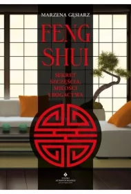 Feng shui Sekret szczęścia, miłości i bogactwa