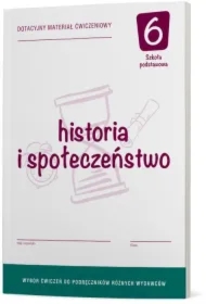 Historia i społeczeństwo 6. Dotacyjny materiał ćwiczeniowy do podręcznika każdego wydawcy. Szkoła podstawowa