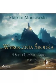 Wyrocznia środka. Dzieci Czystej Krwi. Tom 2