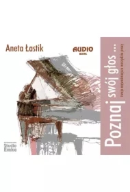 Poznaj swój głos... twoje najważniejsze narzędzie pracy