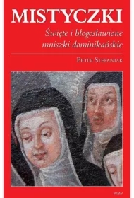 Mistyczki Święte i błogosławione mniszki..
