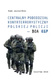 Centralny pododdział kontrterrorystyczny polskiej Policji &ndash; BOA KGP