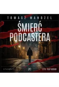 Śmierć podcastera. Tom 20. Komisarz Oczko