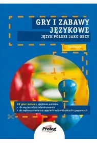 Gry i zabawy językowe. Język polski jako obcy