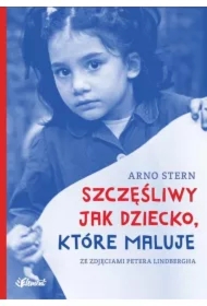 SZCZĘŚLIWY JAK DZIECKO, KTÓRE MALUJE